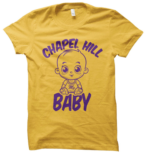 Chapel Hill Baby - T Shirt