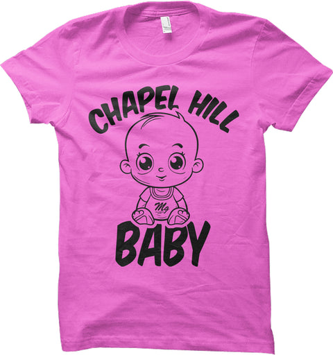 Chapel Hill Baby - T Shirt