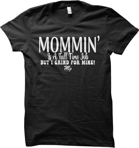 Mommin Grinding Tee
