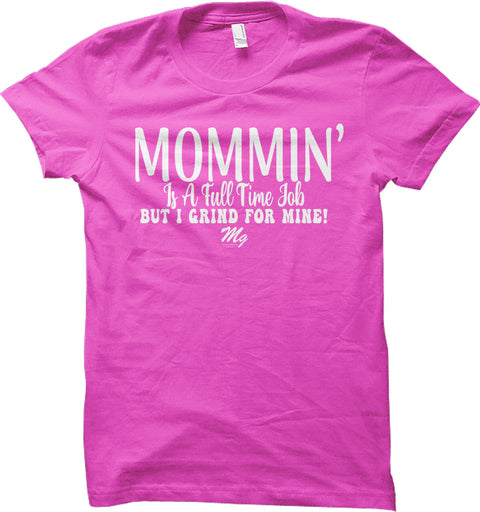 Mommin Grinding Tee