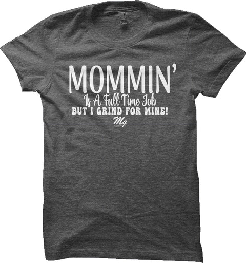 Mommin Grinding Tee