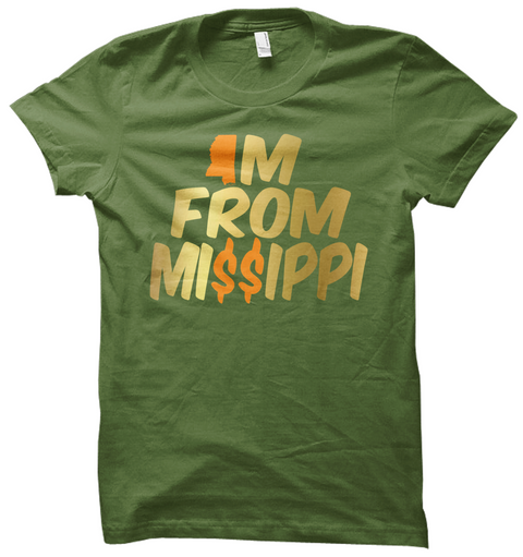 Im From Missippi - T Shirt