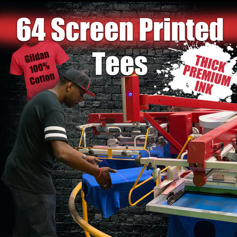 64 Custom Screen Printed Tees