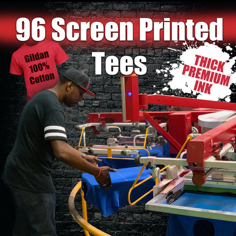 96 Custom Screen Printed Tees